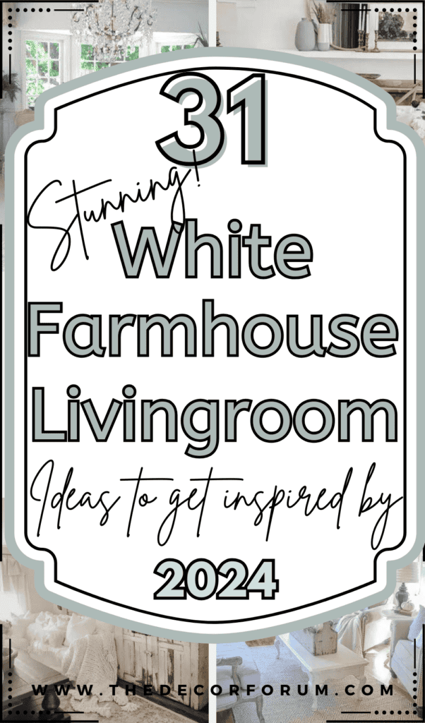 31 stunning white farmhouse livingroom ideas to get inspired by 2024