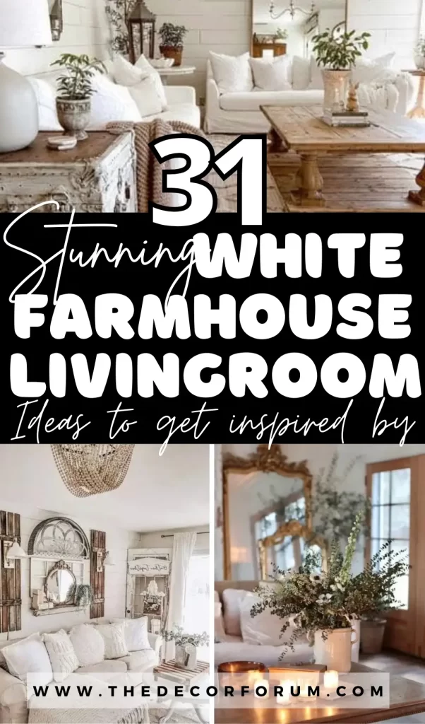 31 stunning white farmhouse living room ideas to get inspired by